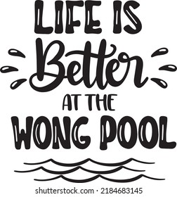 Life Is Better at the Wong Pool