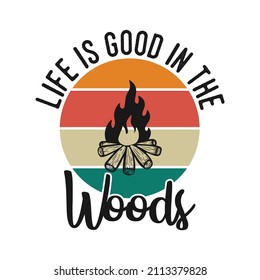 life is better in the woods vintage typography retro mountain camping hiking slogan t-shirt design illustration