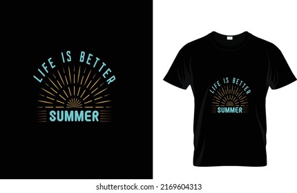 LIFE IS BETTER...SUMMER T SHIRT