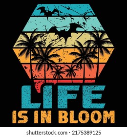Life Is In Bloom Shirt, Summer Vintage Sunset Palm Trees Shirt Print Template