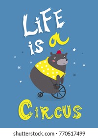 Life is a circus. Bear on a bicycle. Hand drawn vector illustration