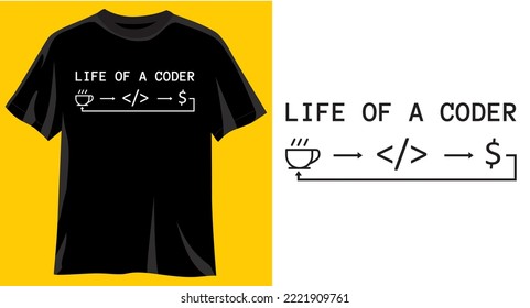 Life of a coder, Funny Graphic t-shirt design, typography slogan with cartoon coffee code, vector illustration for t-shirt.