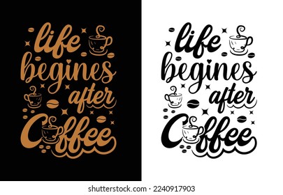 Life coffee t shirt design
