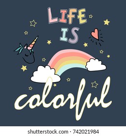 Life is colorful slogan for girl or kids print design