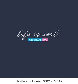 LIFE IS COOL typography t shirt and other uses. 