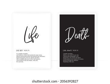 Life and death definition, vector. Minimalist modern poster design. Motivational, inspirational quote.  Life and death noun description. Wording Design lettering. Wall art artwork.