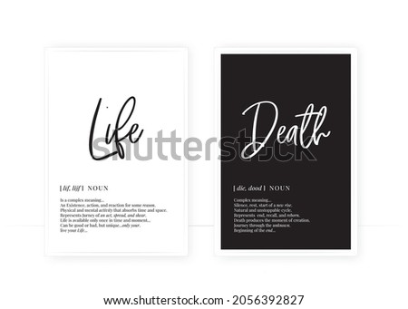 Life and death definition, vector. Minimalist modern poster design. Motivational, inspirational quote.  Life and death noun description. Wording Design lettering. Wall art artwork.