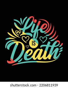 Life is death print design