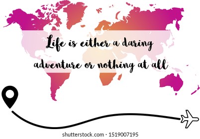 Life is either a daring adventure or nothing at all. Calligraphy saying for print. Vector Quote 