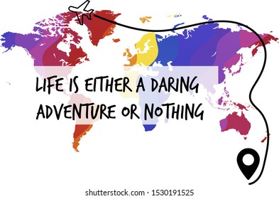 Life is either a daring adventure or nothing. Calligraphy saying for print. Vector Quote 