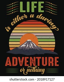 Life Is Either A Daring Adventure Or Nothing T-shirt Design For Adventure