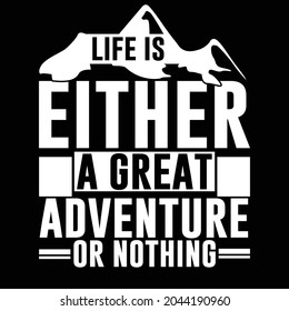 life is either a great adventure or nothing, couple - relationship, falling in love, real life adventure travel illustration design vector file