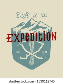 life is an expedition - Crossed ice axes and the rope in front of the mountains - typography and mountains t-shirt print