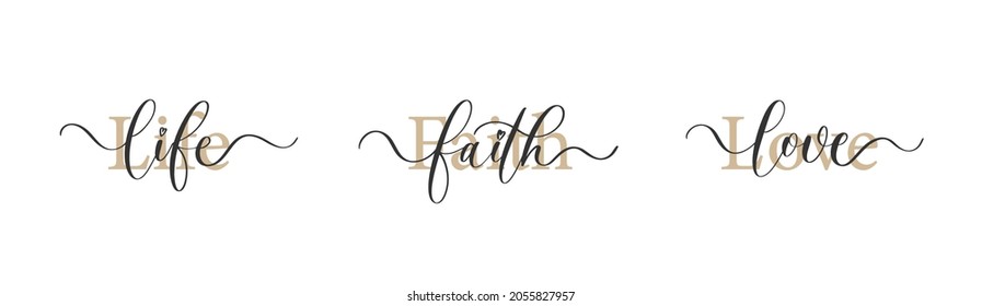 Life Faith Love Calligraphy Definition, Vector. Minimalist Poster Design. Wall Art Decals