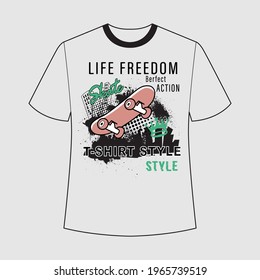 life freedom t-shirt style ..stylish t-shirt and apparel abstract design with skateboard illustration . Vector print, typography ,symbol and text