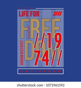 life for freedom typography graphic t shirt design, vector illustration elegant element artistic image