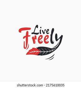 life freely colorful t shirt design artwork. Vector illustration with the slogan for t-shirts, posters, card and other uses