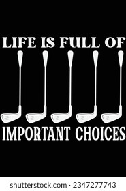 
Life Is Full Of Important Choices eps cut file for cutting machine