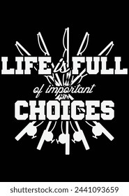 Life Is Full Of Important Choices eps cut file for cutting machine