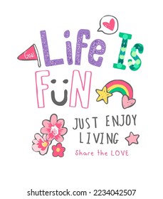 life is fun colorful slogan with cute icons for kids fashion print