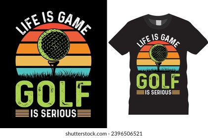 life is game golf is serious quoet graphic vector t shirt template design.golf tournament lover happy silhouette black background poster print for ready 
