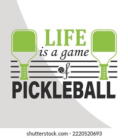 Life is a game of pickle ball, Pickleball eps, Pickleball eps Single, Pickleball Cricut Files, Cut Files for Crafters, Pickleball quote design