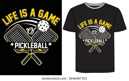 Life Is a Game of Pickleball _ Pickleball Modern T Shirt Design Vector 