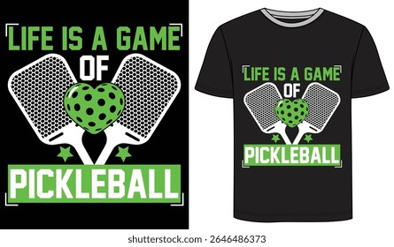Life Is a Game of Pickleball _ Pickleball T Shirt Design Vector