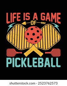 Life is a Game of Pickleball t shirt design vector. illustration