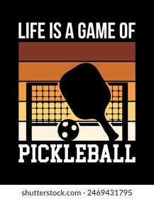 Life is a Game of Pickleball T-Shirt Design 