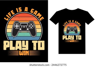 life is a game play to win retro vintage gaming t shirt gaming quotes t shirt Gamer t shirt Design
