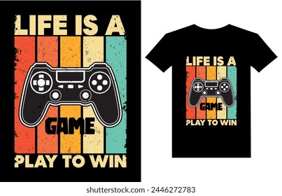 life is a game play to win retro vintage gaming t shirt gaming quotes t shirt Gamer t shirt Design
