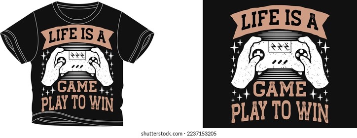 Life is a game play yo win t-shirt design background color is a black and t-shirt color is a black beautiful color and beautiful design