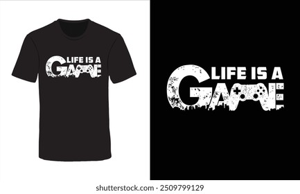 Life is a game , trendy gaming t shirt design