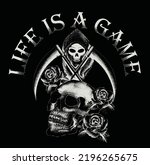 life is a game.skull roses and grim reaper illustration.graphic design suitable for black background t shirt