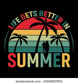 Life Gets Better In Summer T shirt Designs, summer beach t shirt design, palm tree, sunset, sea.