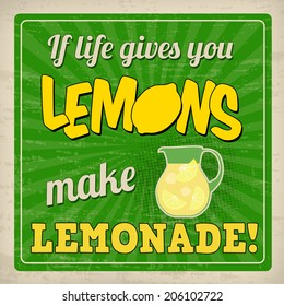 If life gives you lemons make lemonade poster in vintage style, vector illustration