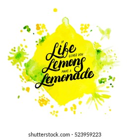 If life gives you lemons make lemonade hand written lettering on watercolor background. Modern brush calligraphy. Motivational quote with lemon for card, poster, tee print. Vector illustration.