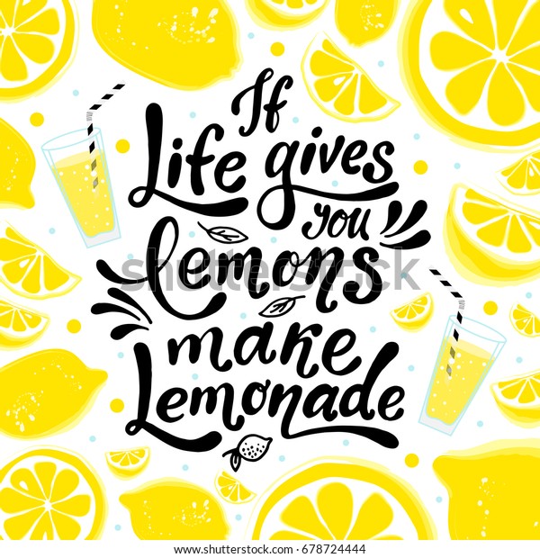 Life Gives You Lemons Make Lemonade Stock Vector Royalty Free 678724444