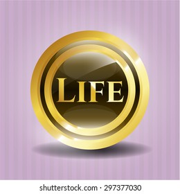 Life gold badge