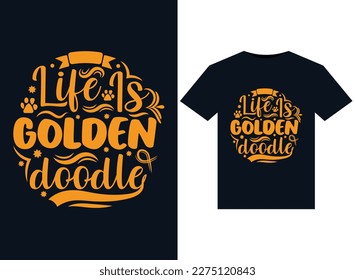 Life Is Golden doodle illustrations for print-ready T-Shirts design