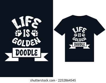 Life Is Golden doodle Prints illustrations for print-ready T-Shirts design