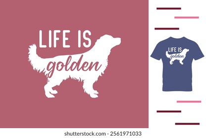 Life is golden t shirt design