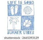Life is good at the beach. Summer good vibes vector graphic design for apparel, stickers, posters, background and others. Palm tree, seashell, sandal and hibiscus artwork.