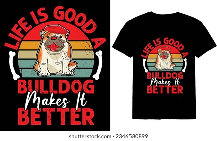 life is good a bulldog t shirt