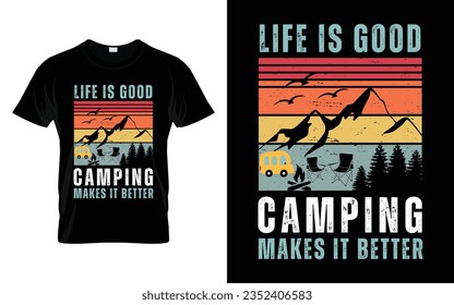 Life is good camping makes it better Funny Outdoor Retro Vintage Camper Camping T-shirt Design svg