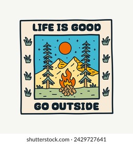 Life is good and go outside for more happy camping nature vector illustration