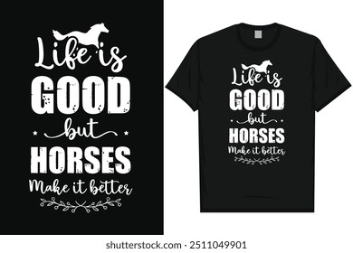 Life is good but horses horse riding horse lovers best horses riders typography graphics tshirt design