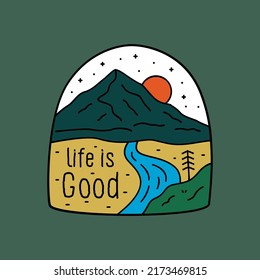 Life is good nature mountain wildlife design for sticker, t-shirt, badge, emblem, etc