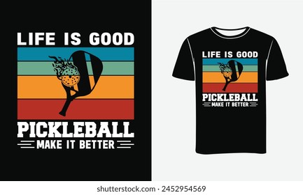 life is good pickleball make it better, Pickle ball t-shirt design vector print template. Sports, t-shirt design. Pickle ball Lover T-shirt design print for any item.